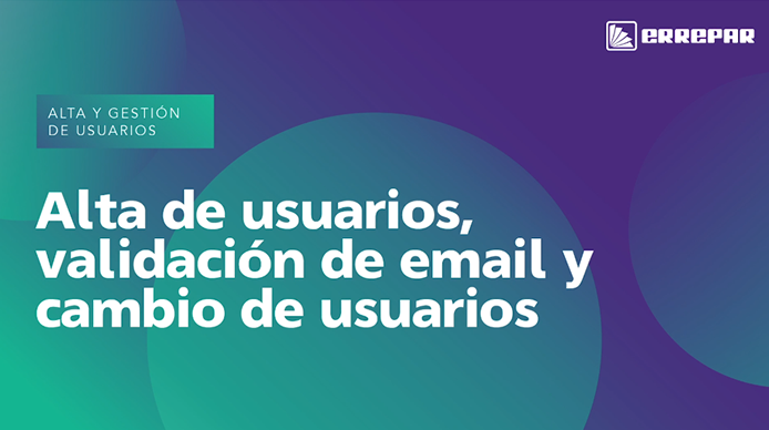 Aprendé como dar de alta y gestionar tus usuarios.