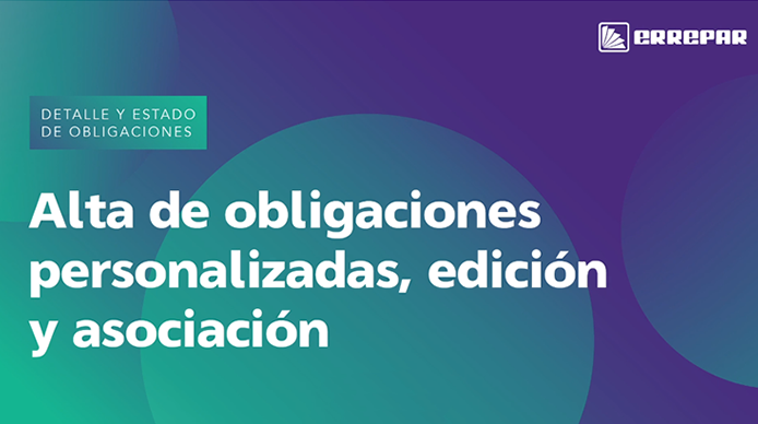 Conocé las distintas obligaciones, su estado y cómo gestionarlas